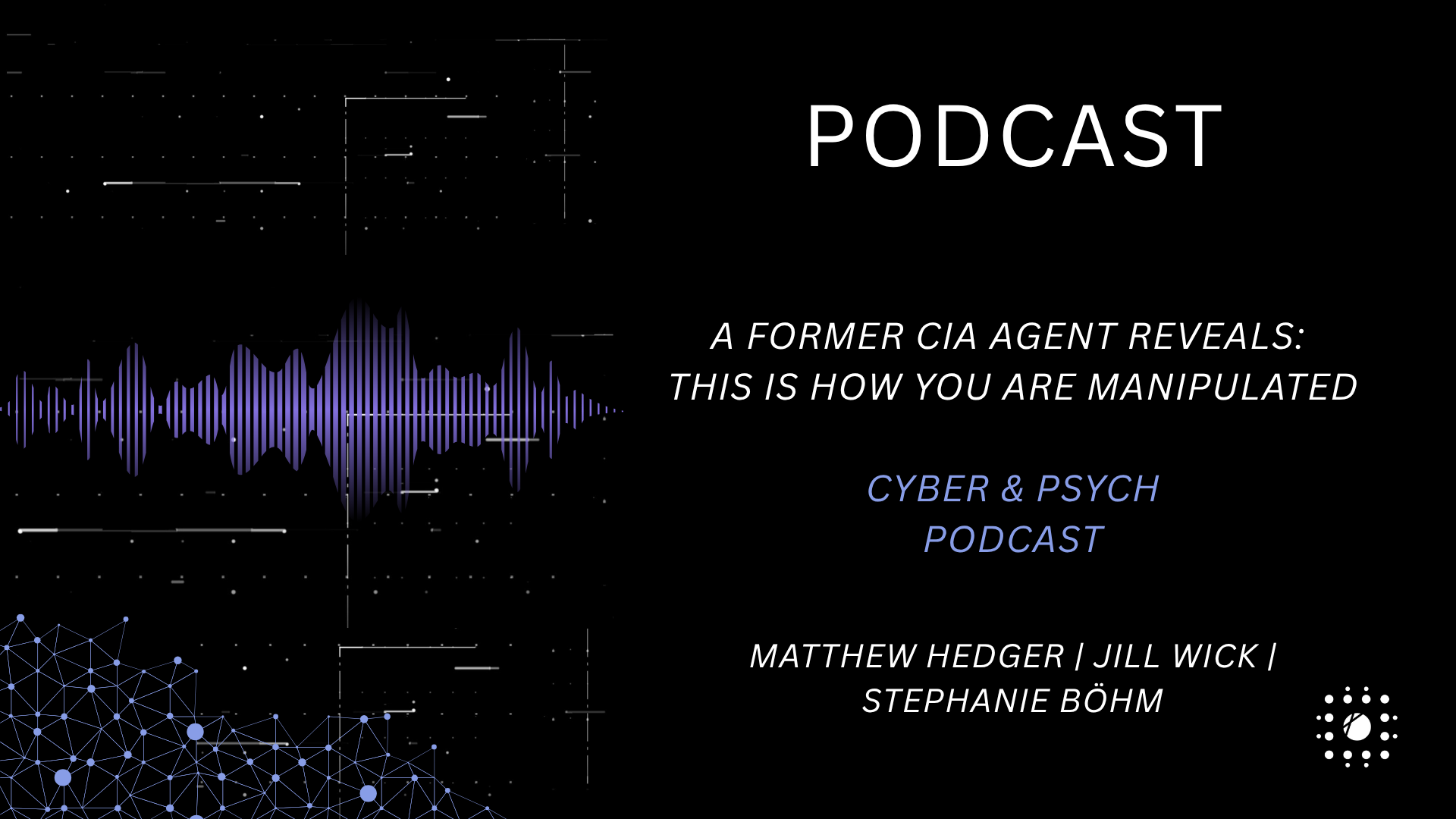 Podcast | A former CIA agent reveals: This is how you get manipulated